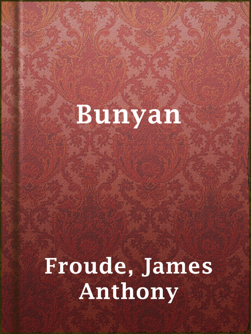 Title details for Bunyan by James Anthony Froude - Available